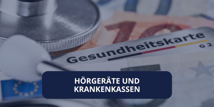 Hörgeräte und Krankenkassen Beitragsbild