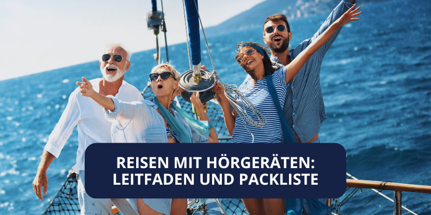 Reisen mit Hörgerät